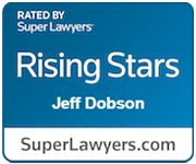 Rated by Super Lawyers, Rising Stars Jeff Dobson, SuperLawyers.com